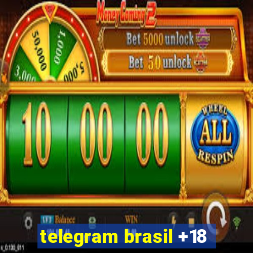 telegram brasil +18